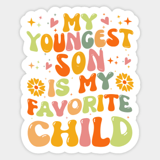 My Youngest Son is My Favorite Child Sticker